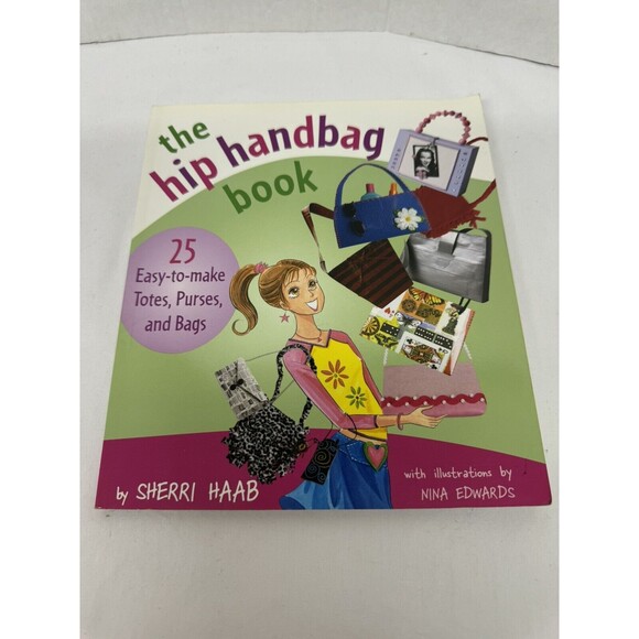 The Hip Handbag Book: 25 Easy-to-Make Totes, Purses & Bags – Patterns Included - Picture 1 of 5